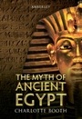 Cover: The Myth of Ancient Egypt - Amberley Publishing