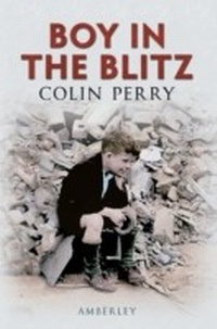 Enlarge image Cover: Boy in the Blitz - Amberley Publishing