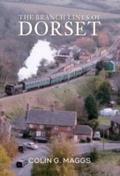 Cover: The Branch Lines of Dorset - Amberley Publishing