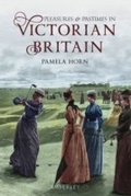 Cover: Pleasures and Pastimes in Victorian Britain - Amberley Publishing