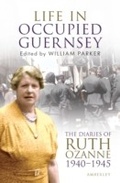 Cover: Life in Occupied Guernsey - Amberley Publishing