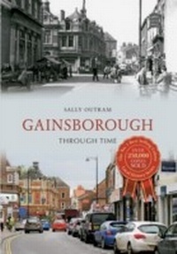 Abbildung von: Gainsborough Through Time - Amberley Publishing