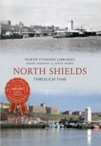 Abbildung von: North Shields Through Time - Amberley Publishing