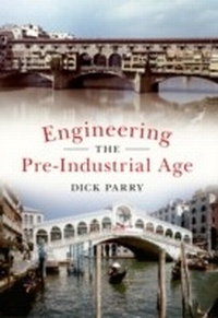 Abbildung von: Engineering the Pre-Industrial Age - Amberley Publishing