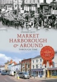 Abbildung von: Market Harborough & Around Through Time - Amberley Publishing
