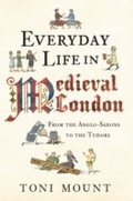 Cover: Everyday Life in Medieval London - Amberley Publishing