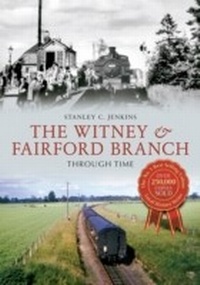 Abbildung von: The Witney & Fairford Branch Through Time - Amberley Publishing