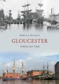 Cover: Gloucestershire Through Time - Amberley Publishing