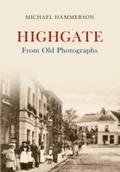 Cover: Highgate From Old Photographs - Amberley Publishing