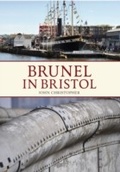 Cover: Brunel in Bristol - Amberley Publishing