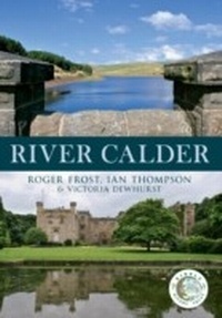 Abbildung von: River Calder - Amberley Publishing