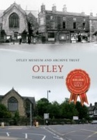 Abbildung von: Otley Through Time - Amberley Publishing