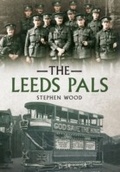 Cover: The Leeds Pals - Amberley Publishing