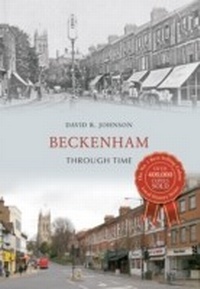Abbildung von: Beckenham Through Time - Amberley Publishing
