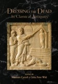 Cover: Dressing the Dead in Classical Antiquity - Amberley Publishing