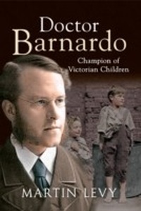 Abbildung von: Doctor Barnardo - Amberley Publishing