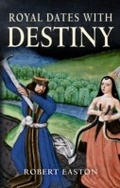 Cover: Royal Dates With Destiny - Amberley Publishing