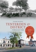 Cover: Tenterden & District Through Time - Amberley Publishing