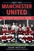 Cover: Manchester United 1907-11 - Amberley Publishing
