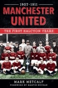 Abbildung von: Manchester United 1907-11 - Amberley Publishing