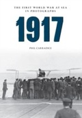 Cover: 1917 The First World War at Sea in Photographs - Amberley Publishing