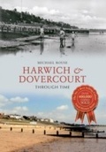 Cover: Harwich & Dovercourt Through Time - Amberley Publishing