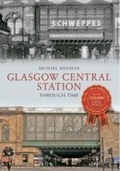Cover: Glasgow Central Station Through Time - Amberley Publishing