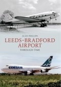 Cover: Leeds - Bradford Airport Through Time - Amberley Publishing