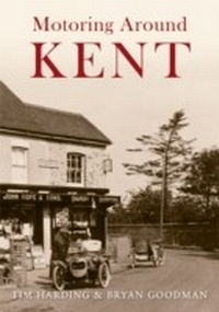 Abbildung von: Motoring Around Kent - Amberley Publishing
