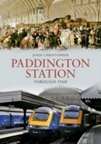 Abbildung von: Paddington Station Through Time - Amberley Publishing
