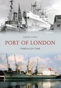 Abbildung von: Port of London Through Time - Amberley Publishing