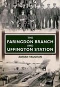 Cover: The Faringdon Branch and Uffington Station - Amberley Publishing