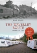 Cover: The Waverley Route Through Time - Amberley Publishing