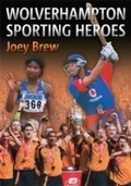 Cover: Wolverhampton Sporting Heroes - Amberley Publishing