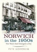 Cover: Norwich in the 1950s - Amberley Publishing