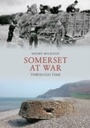 Cover: Somerset at War Through Time - Amberley Publishing