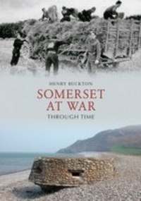 Abbildung von: Somerset at War Through Time - Amberley Publishing