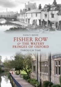 Abbildung von: Fisher Row & the Watery Fringes of Oxford Through Time - Amberley Publishing