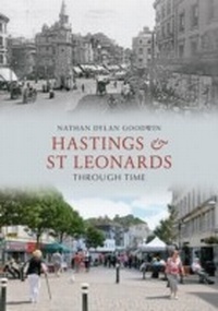 Abbildung von: Hastings & St Leonards Through Time - Amberley Publishing