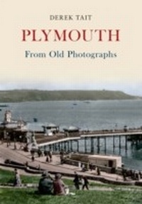 Abbildung von: Plymouth From Old Photographs - Amberley Publishing