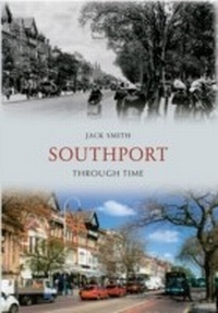 Abbildung von: Southport Through Time - Amberley Publishing