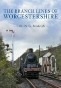 Cover: The Branch Lines of Worcestershire - Amberley Publishing
