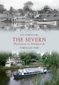 Cover: The Severn Plynlimon to Bridgnorth Through Time - Amberley Publishing