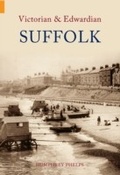 Cover: Victorian & Edwardian Suffolk - Amberley Publishing