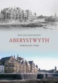 Abbildung von: Aberystwyth Through Time - Amberley Publishing