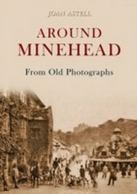 Abbildung von: Around Minehead From Old Photographs - Amberley Publishing