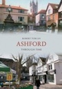 Cover: Ashford Through Time - Amberley Publishing