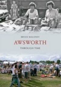 Abbildung von: Awsworth Through Time - Amberley Publishing