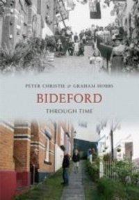 Abbildung von: Bideford Through Time - Amberley Publishing