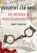 Cover: Brighton and Hove Murders & Misdemeanours - Amberley Publishing